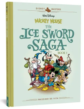 Disney Masters - Walt Disney's Mickey Mouse: The Ice Sword Saga Book 1 HC